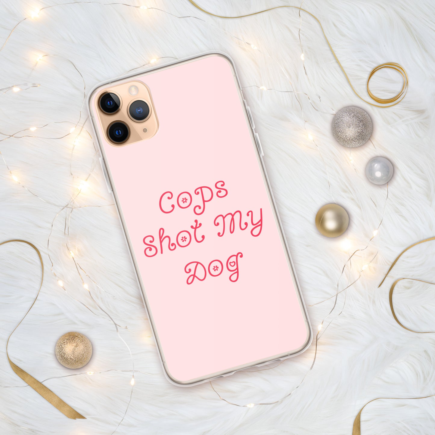 Cops Shot My Dog iPhone Case